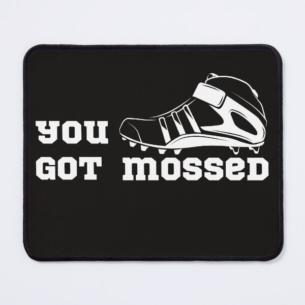 Item preview, You Got Mossed - American football player designed and sold by titimata.