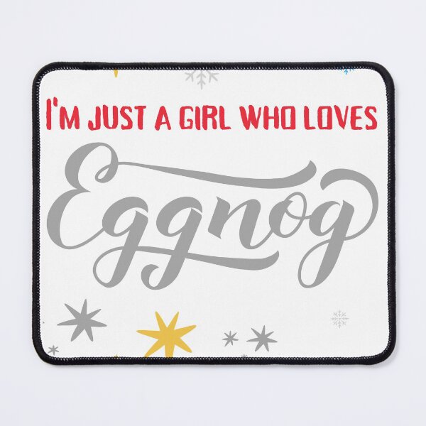 Item preview, I'm Just a Girl Who Loves Eggnog (Script) designed and sold by charqui.