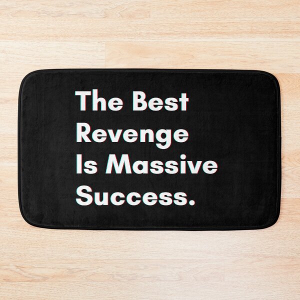 Item preview, The Best Revenge Is Massive Success.  designed and sold by PostiveText.