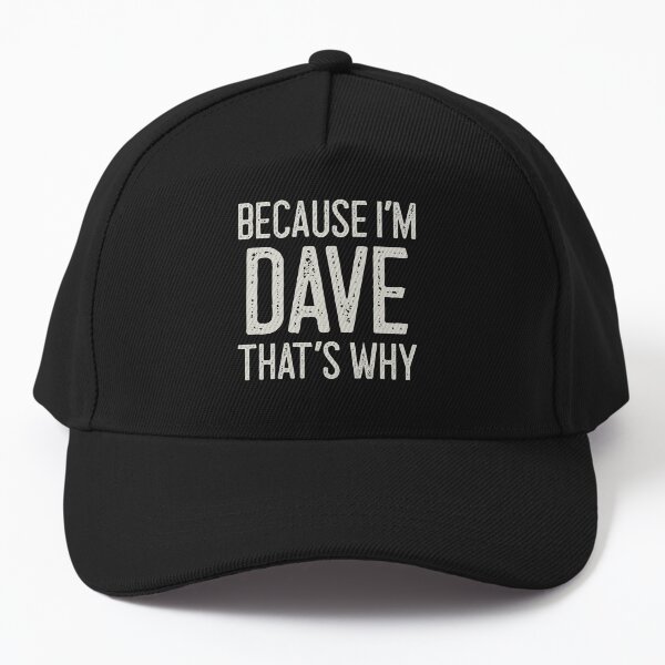 Item preview, Because I’m Dave That’s Why Funny Personalized Name designed and sold by MariosNydras.