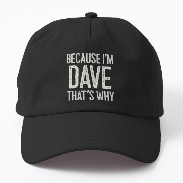 Item preview, Because I’m Dave That’s Why Funny Personalized Name designed and sold by Marios Nydras.