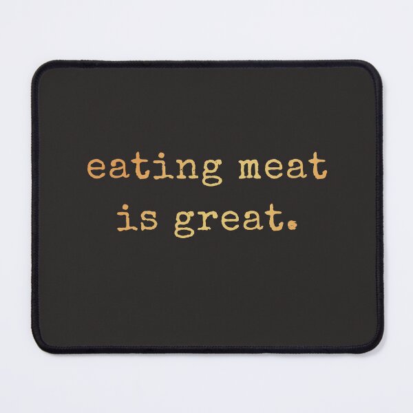Item preview, Eating Meat Is Great - Cute Design designed and sold by AscendMerch.