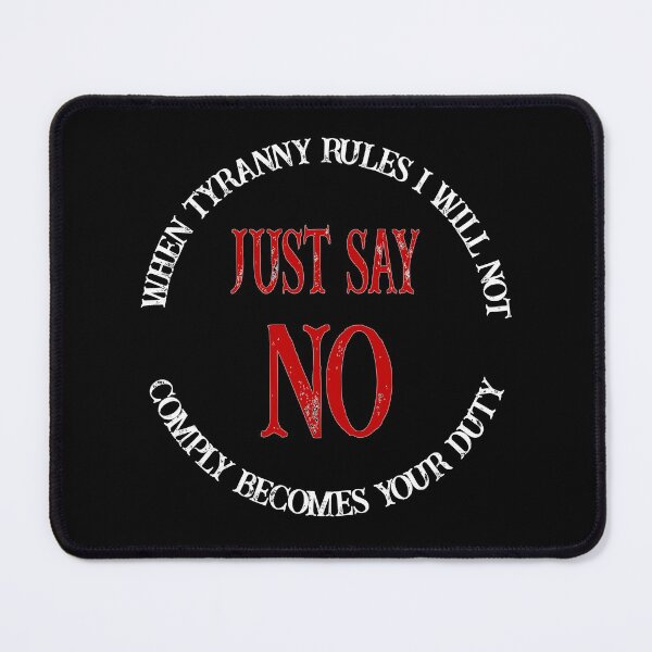Item preview, I Will Not Comply Just Say No designed and sold by Momona-design.