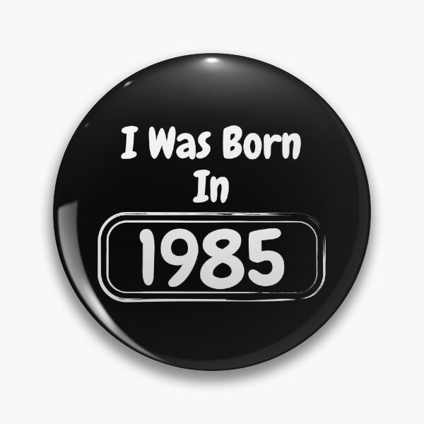 Item preview, I Was Born  In 1985 designed and sold by mh7shop.
