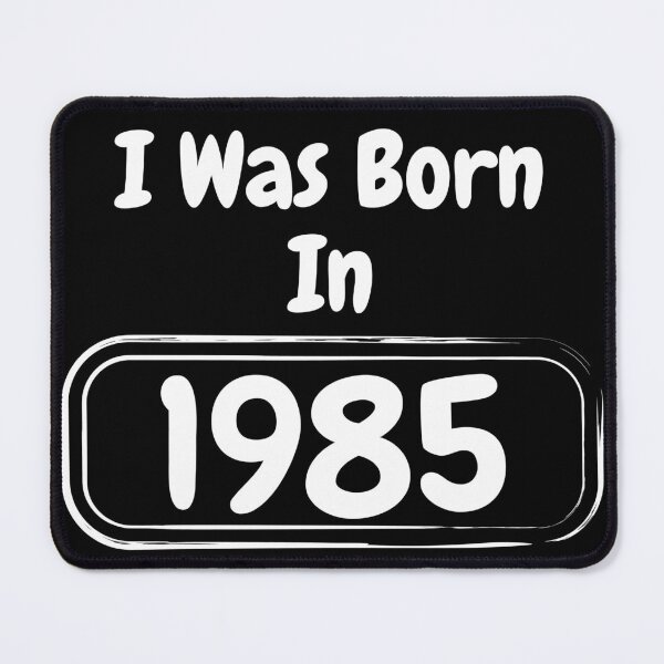 Item preview, I Was Born In 1985 designed and sold by mh7shop.