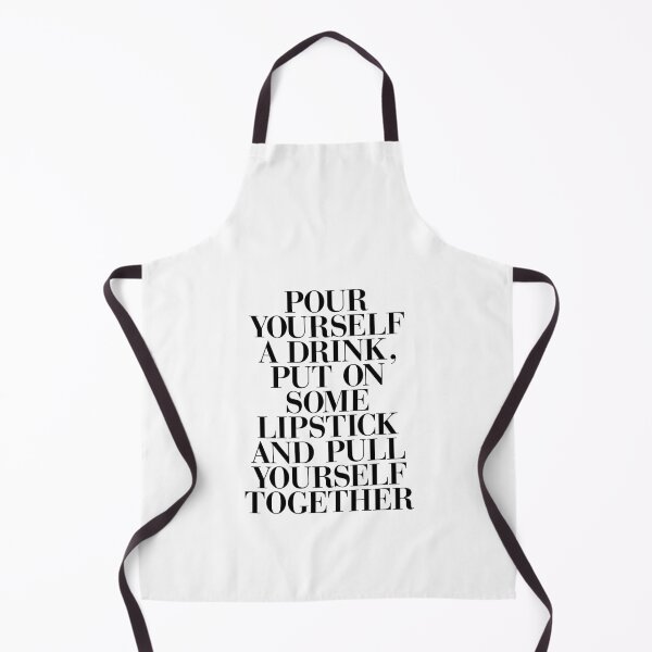 Item preview, Pour Yourself a Drink Put on Some Lipstick and Pull Yourself Together designed and sold by MotivatedType.