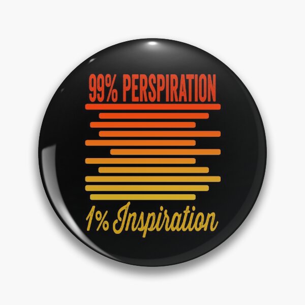 Item preview, 99% Perspiration 1% Inspiration-inspirational. designed and sold by DesignedBySnip.