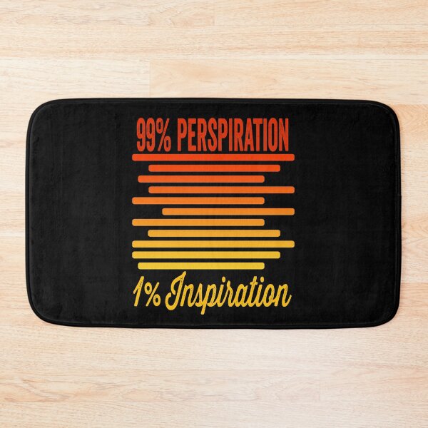 Item preview, 99% Perspiration 1% Inspiration-inspirational. designed and sold by DesignedBySnip.