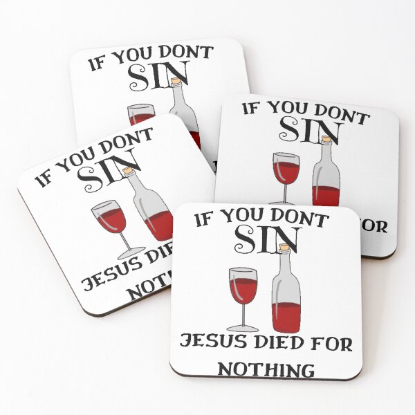 Item preview, If you don't sin Jesus died for nothing  designed and sold by player-502.
