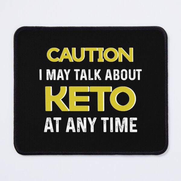 Item preview, Caution: I May Talk About Keto at Any Time. Hilarious Keto Diet gifts #KetoDiet #Ketosis #ketoholic designed and sold by AmazingEcraft.