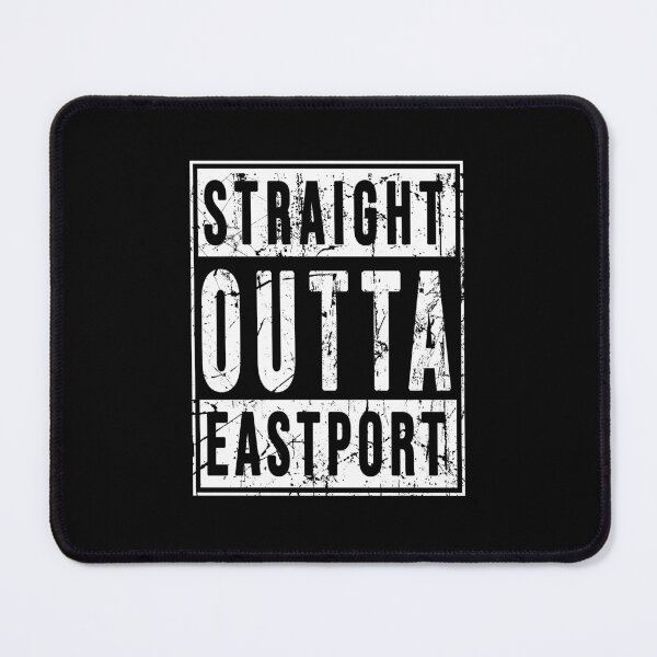 Item preview, Straight outta eastport designed and sold by MichaelPrado.