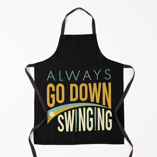 Item preview, Baseball Saying Always Go Down Swinging designed and sold by whyitsme.