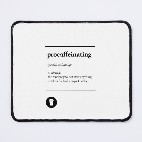 Item preview, Procaffeinating designed and sold by MotivatedType.