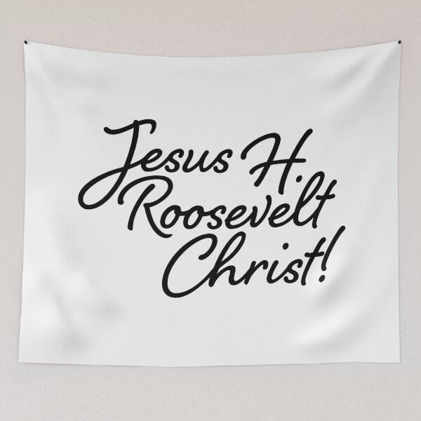 Item preview, Outlander Claire Fraser Quote Jesus H. Roosevelt Christ! designed and sold by WoolAndMeasure.