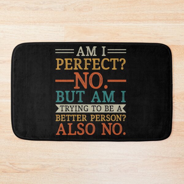 Item preview, Am I perfect no. But am I trying to be a better person also no designed and sold by pnkpopcorn.
