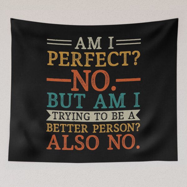 Item preview, Am I perfect no. But am I trying to be a better person also no designed and sold by pnkpopcorn.