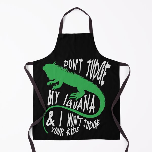 Item preview, Don't Judge My Iguana And I Won't Judge Your Kids designed and sold by SkyAfterDusk.
