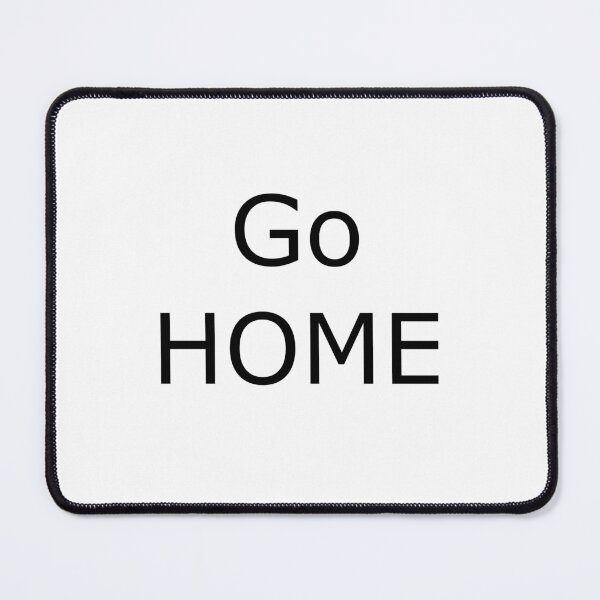 Item preview, Go home designed and sold by crosscategory.