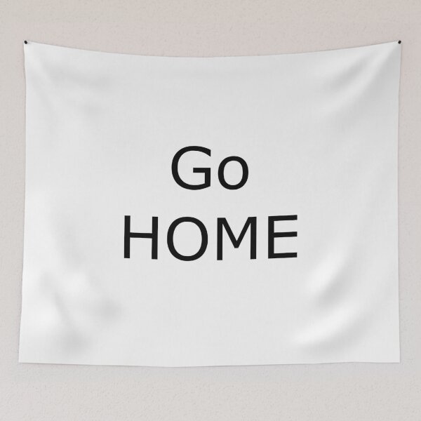 Item preview, Go home designed and sold by crosscategory.