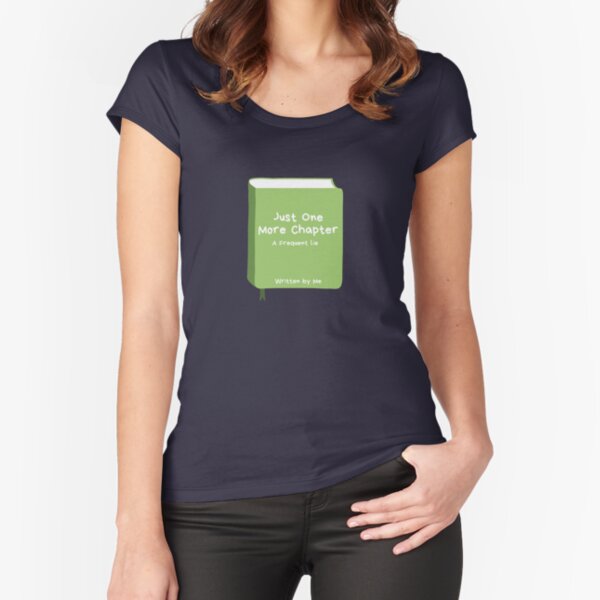 Just One More Chapter (Green) Fitted Scoop T-Shirt