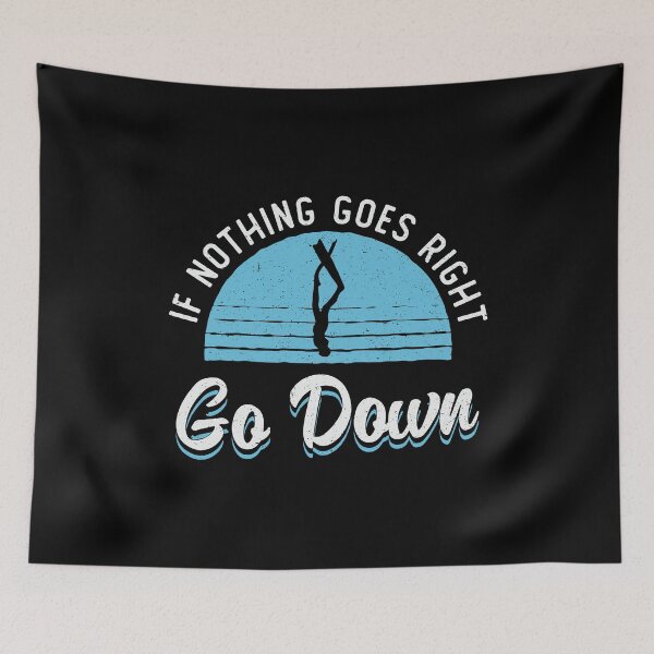 Item preview, Freediving If Nothing Goes Right Go Down Freediver designed and sold by tshirtconcepts.