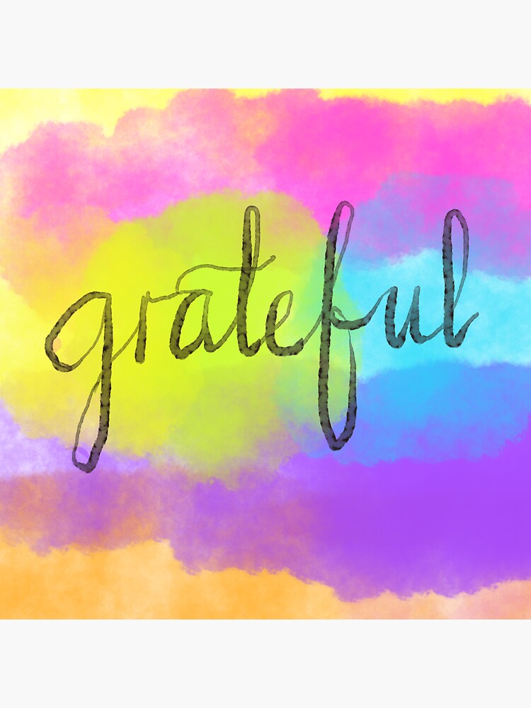 Grateful: Vibrant Hand-Lettered Affirmation/Inspiration by ClareWalkerArt