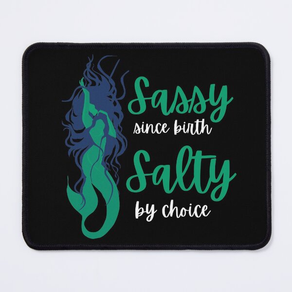 Item preview, Sassy Since Birth Salty By Choice - Sea Green Mermaid Vibes designed and sold by Vibbin4Life33.