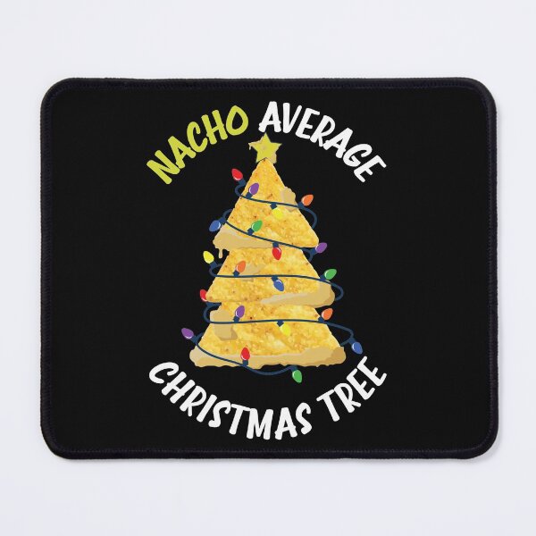 Item preview, Nacho Average Christmas Tree | Funny Nacho Quotes | Food Puns | Funny Christmas Gift Ideas designed and sold by DrawingBoard.