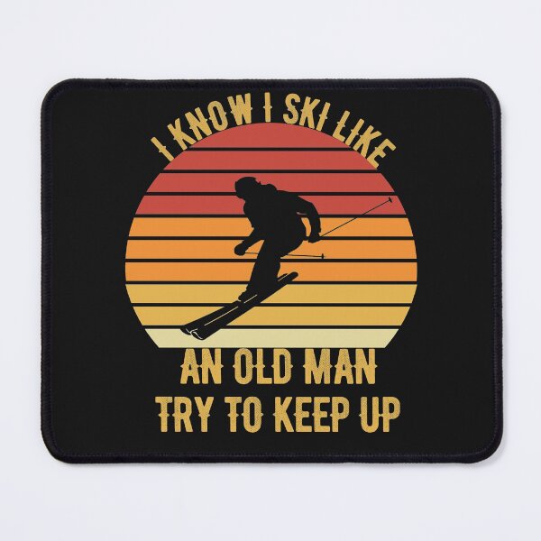 Item preview, I know i ski like an old man try to keep up Vintage designed and sold by aymen assassi.
