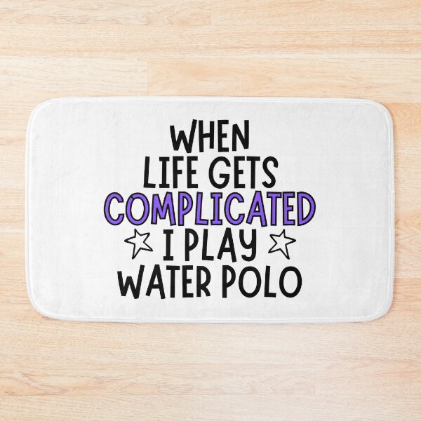 Item preview, When life gets complicated I play water polo designed and sold by TheGreenGoat.