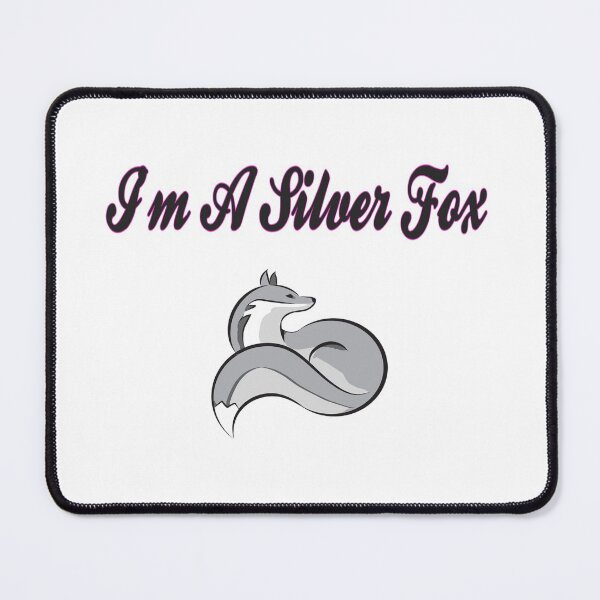 Item preview, I'm a Silver Fox designed and sold by Queen1120.