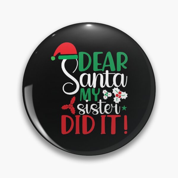 Item preview, Dear santa my Sister did It designed and sold by MollinS7.