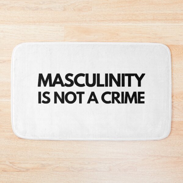 Item preview, Masculinity Is Not a Crime designed and sold by NxtLvlDsgns.