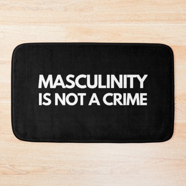Item preview, Masculinity Is Not a Crime designed and sold by NxtLvlDsgns.