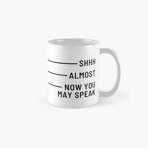 Item preview, Funny Coffee - Now You May Speak designed and sold by reallyrealnow.