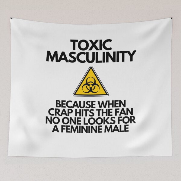 Item preview, Toxic Masculinity-Because When Crap Hits The Fan No One Looks For a Feminine Male designed and sold by NxtLvlDsgns.