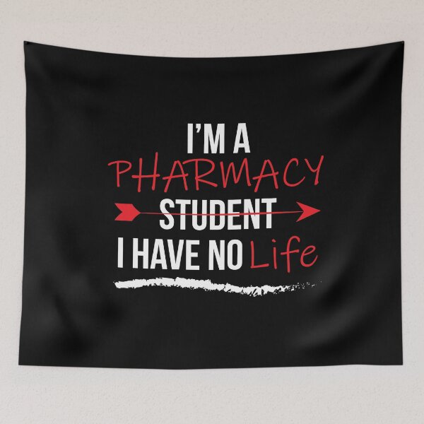 Item preview, Im A Pharmacy Student I Have No Life designed and sold by DesignoresLTD.