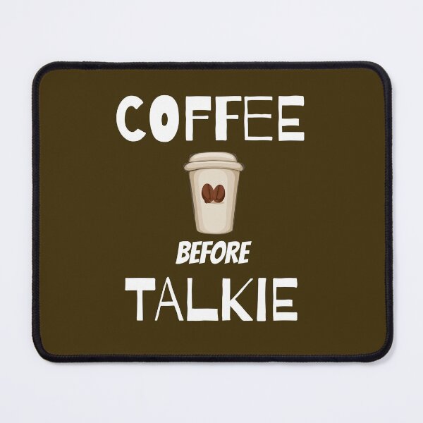 Item preview, Coffee before talkie designed and sold by Texty-Tshirts.