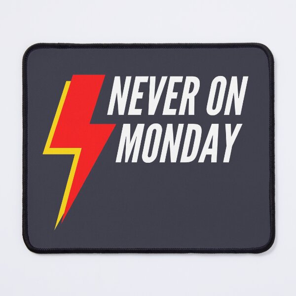 Item preview, Never on Monday 1.0 designed and sold by Sky-99.