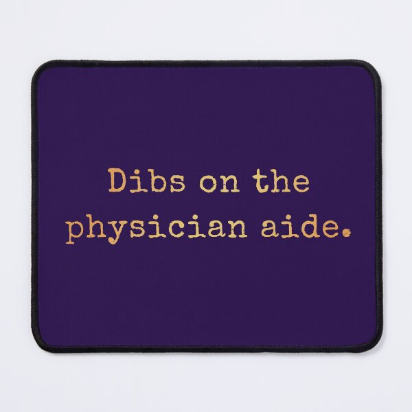 Item preview, Dibs On The Physician Aide  designed and sold by AscendMerch.