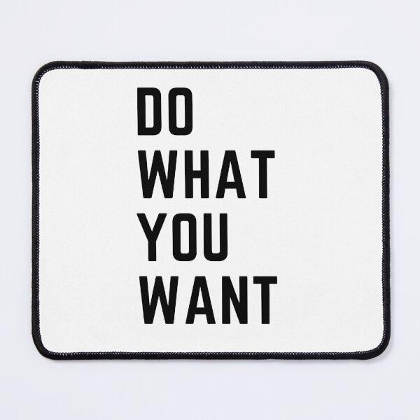 Item preview, do what you want - motivational text quotes designed and sold by nasani.