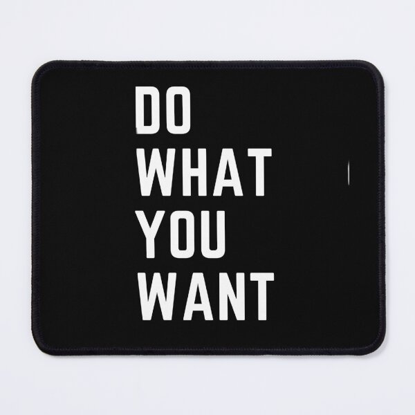 Item preview, do what you want - motivational text quotes designed and sold by nasani.