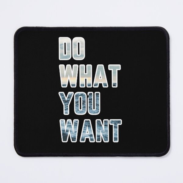 Item preview, do what you want - motivational text quotes designed and sold by nasani.