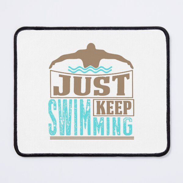 Item preview, Just Keep Swimming designed and sold by Tawfiktyson.
