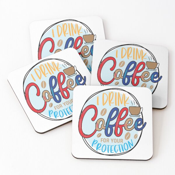 Item preview, I Drink Coffee For Your Protection designed and sold by OliDesigns.