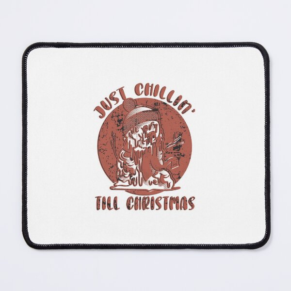 Item preview, Just Chillin' Till Christmas designed and sold by Neggan.