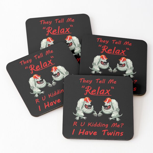 Item preview, They Tell Me Relax Are You Kidding Me I Have Twins - Twin Monsters With Hats designed and sold by Oaks Creations.