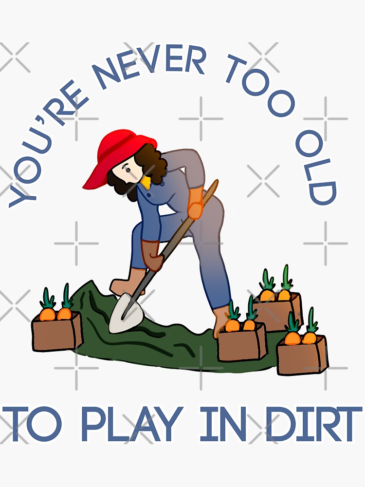 you're never too old to play in the mud baseball hat