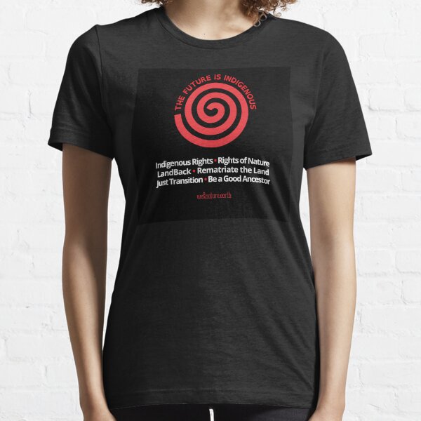 The Future Is Indigenous Essential T-Shirt
