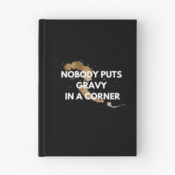 Item preview, Nobody Puts Gravy In A Corner Premium designed and sold by Zyphrost ★★★★★ (✔).
